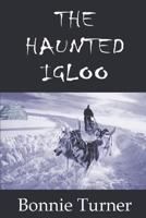 The Haunted Igloo 0395570379 Book Cover