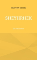 Sheyhrhek: Die Sternwesen 3758313740 Book Cover