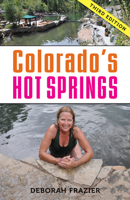Colorado's Hot Springs 0871089084 Book Cover