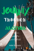 Journey Through Algeria: A Traveler's Guide through the Land of Contrasts B0CKZ3ZSJQ Book Cover