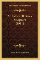 A History Of Greek Sculpture 1164531913 Book Cover