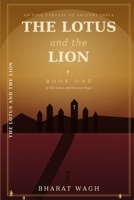 THE LOTUS AND THE LION: BOOK ONE of The Lotus and the Lion Saga B0H82K92TL Book Cover