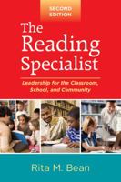 The Reading Specialist: Leadership for the Classroom, School, and Community (Solving Problems In Teaching Of Literacy) 1462521533 Book Cover