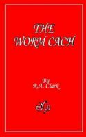 The Worm Cach 1414036140 Book Cover