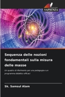 Sequenza delle nozioni fondamentali sulla misura delle masse (Italian Edition) 6209854613 Book Cover