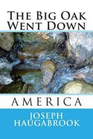 The Big Oak Went Down 1499709218 Book Cover