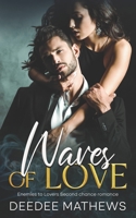 Waves of Love: Enemies to Lovers Second Chance Romance B0FLQJ42LQ Book Cover
