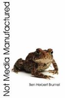 Not Media Manufactured 1434313646 Book Cover