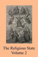 The Religious State: A Digest of the Doctrine of Suarez, Contained in His Treatise ?De Statu Religionis? 1541174550 Book Cover