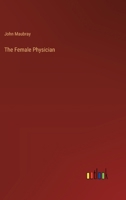 The Female Physician 1023567776 Book Cover