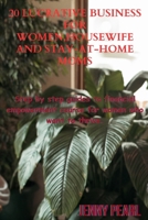 20 Lucrative Business For Women, Housewife and Sit-home-mom: Step by step guides to financial empowerment course for women who want to thrive. B0CN1RRRPS Book Cover