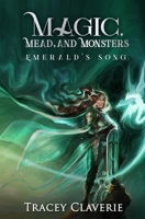 Magic, Mead, and Monsters: Emerald's Song B0BY5YQRSC Book Cover