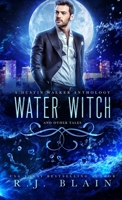 Water Witch: A Dustin Walker Anthology and Other Tales by RJ Blain 164964132X Book Cover