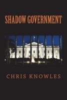 Shadow Government 1981451331 Book Cover