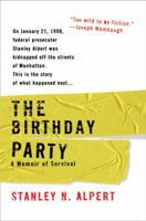 The Birthday Party: A Memoir of Survival 0425219119 Book Cover