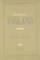 The History of England, From the Invasion of Julius Cæser to the Revolution in 1688; Volume 2 0865970270 Book Cover