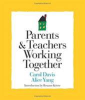Parents & Teachers Working Together (Strategies for Teachers Series) 1892989158 Book Cover