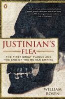 Justinian's Flea: Plague, Empire, and the Birth of Europe 014311381X Book Cover