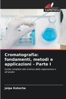 Cromatografia: fondamenti, metodi e applicazioni - Parte I (Italian Edition) 6209536360 Book Cover