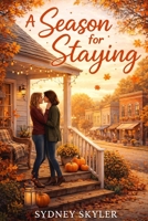 A Season for Staying: A Hawkins Novel B0GCFHC8K1 Book Cover