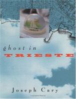 A Ghost in Trieste 0226095282 Book Cover