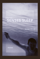 Only the Senses Sleep 1930974655 Book Cover