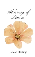 Alchemy of Leaves 1805669532 Book Cover