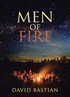 Men of Fire 1639036296 Book Cover