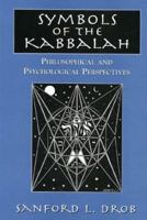 Symbols of the Kabbalah: Philosophical and Psychological Perspectives 0765761262 Book Cover