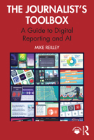 The Journalist’s Toolbox: A Guide to Digital Reporting and AI 1032460202 Book Cover