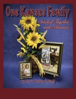 One Kansas Family: Stitched Together with Memories 173793082X Book Cover