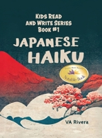 Japanese Haiku: Kids Read and Write Series Book #1 B0H7XGTWPK Book Cover