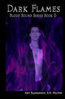 Dark Flames (Blood Bound #6) 1466223227 Book Cover