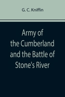 Army of the Cumberland and the Battle of Stone's River 9355758367 Book Cover