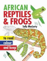 African Reptiles & Frogs to Read, Colour & Keep 1431700169 Book Cover