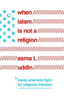 When Islam is Not a Religion: Inside America's Fight for Religious Freedom 1643131311 Book Cover