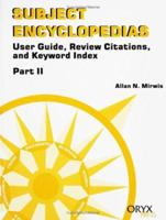 Subject Encyclopedias: User Guide, Review Citations, and Keyword Index<br> Part II 157356298X Book Cover