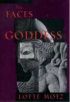 The Faces of the Goddess 0195089677 Book Cover