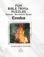 Fun Bible Trivia Puzzles: Genesis - Revelation Series: Exodus B0CPSTGYG7 Book Cover