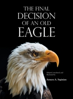 The Final Decision of an Old Eagle B0G6LFGZ2B Book Cover