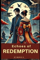 Echoes of Redemption B0DSTVNC1L Book Cover