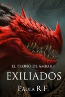 El Trono de Ámbar - EXILIADOS B09K1TWVHM Book Cover