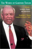 The Words of Gardner Taylor: Lectures, Essays, and Interviews 0817014705 Book Cover