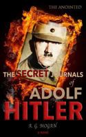 The Secret Journals of Adolf Hitler, Volume 1: The Anointed 1976599679 Book Cover