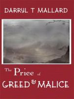 The Price of Greed & Malice 1434390969 Book Cover