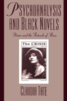 Psychoanalysis and Black Novels: Desire and the Protocols of Race (Race and American Culture) 0195096835 Book Cover