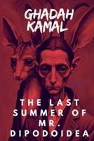 The last Summer of Mr. Dipodoidea B0DRRL6M1N Book Cover