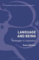 Language and Being: Heidegger's Linguistics 1350105716 Book Cover