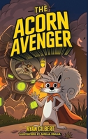 The Acorn Avenger: Origins of a Hero B0GVK9KZZ2 Book Cover