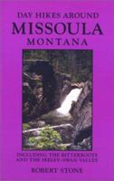 Day Hikes Around Missoula, Montana, 2nd (Day Hikes) 1573420565 Book Cover